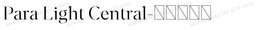 Para Light Central字体转换